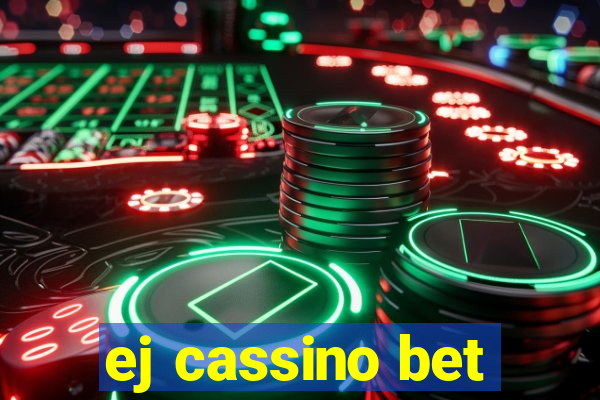 ej cassino bet